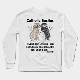 Catholic Best Friends Brunette and blonde Long Sleeve T-Shirt